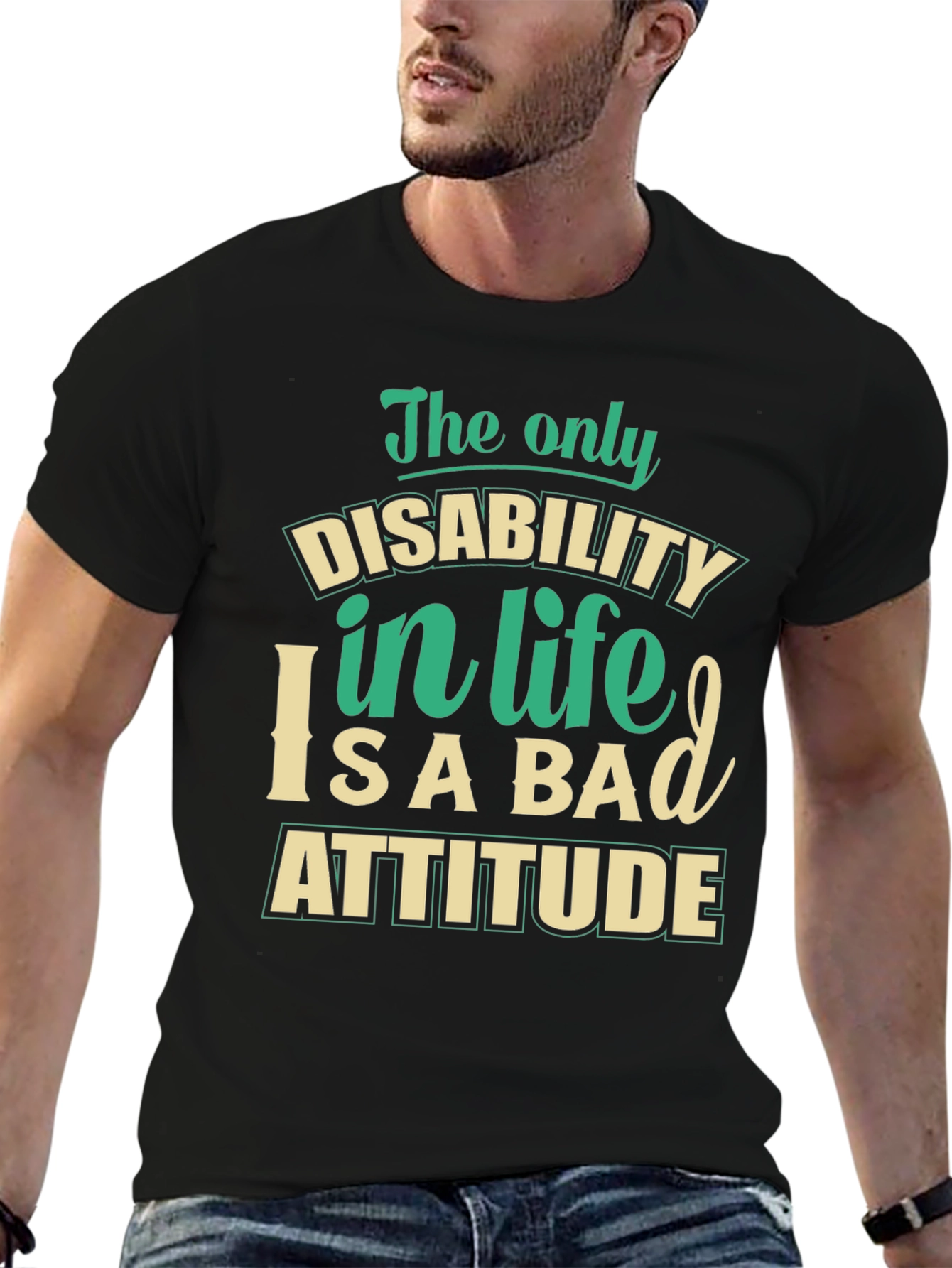 Disability in Life Attitude Graphic T-Shirt