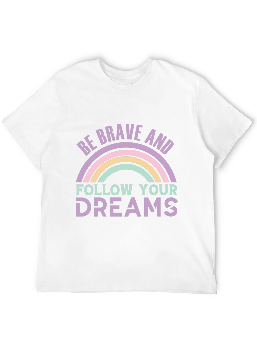 Be Brave and Follow Your Dreams Graphic Tee