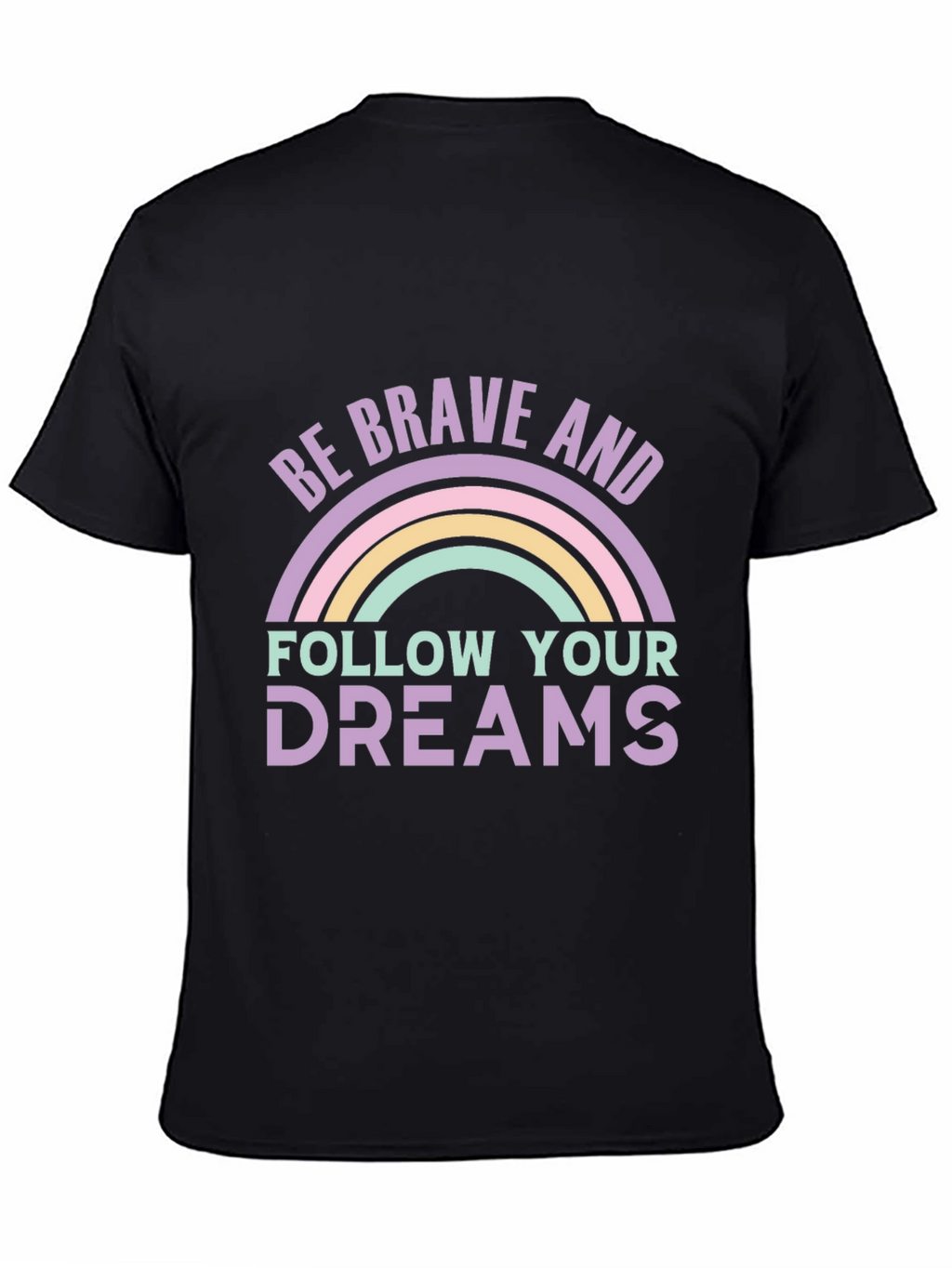 Be Brave and Follow Your Dreams Graphic Tee