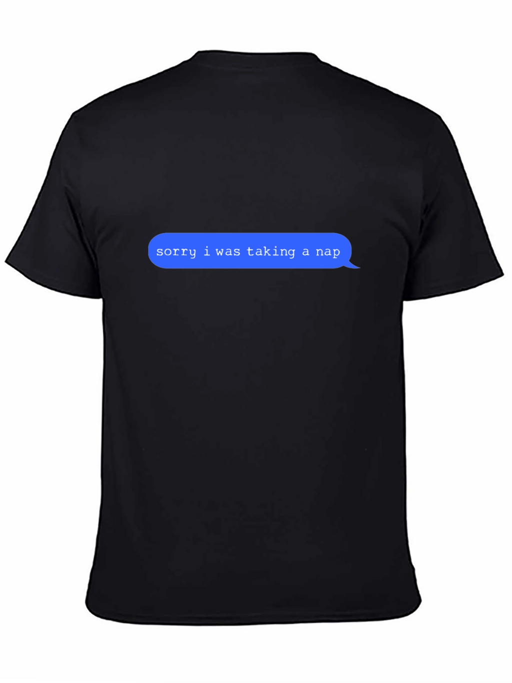 Sorry I Was Taking A Nap Graphic T-Shirt