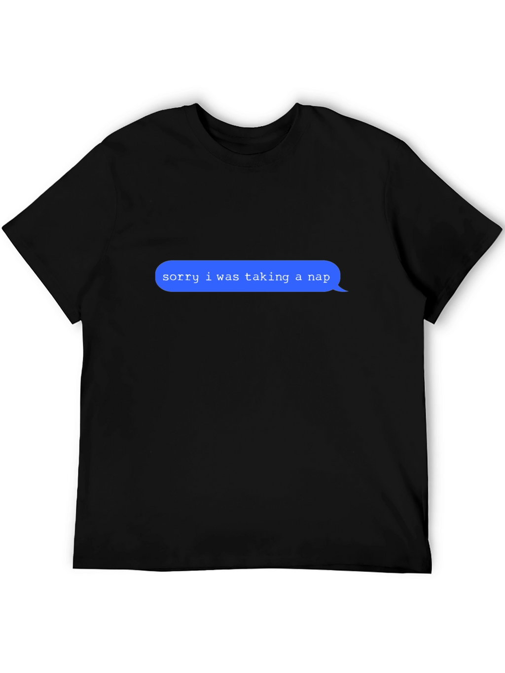 Sorry I Was Taking A Nap Graphic T-Shirt