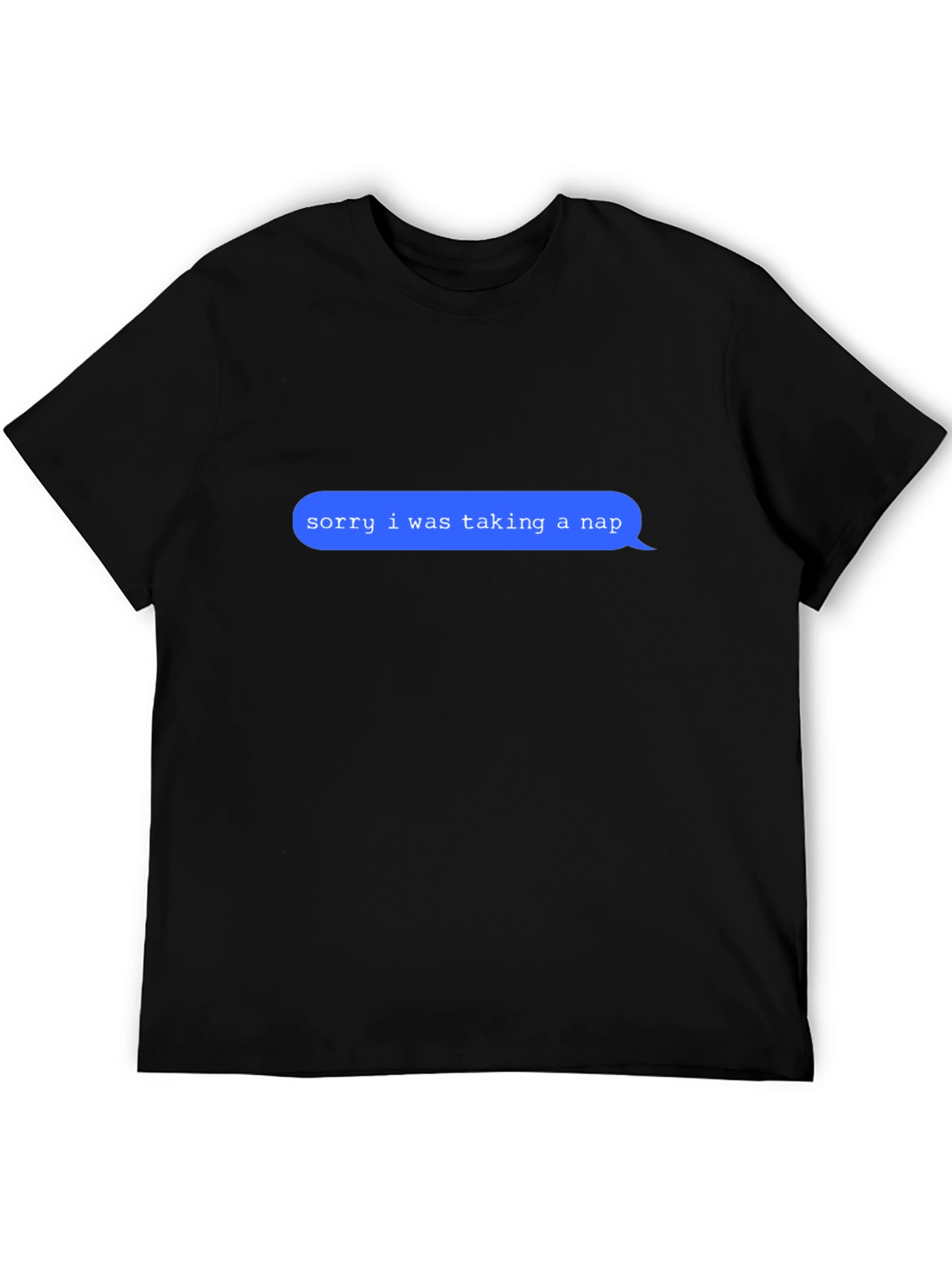 Sorry I Was Taking A Nap Graphic T-Shirt