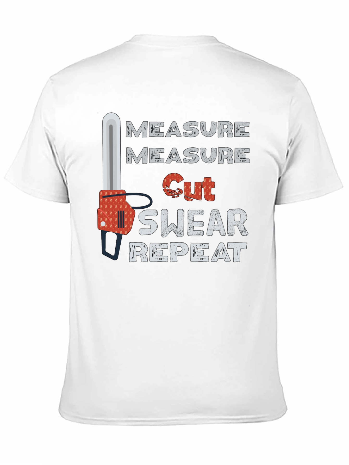 Measure Cut Swear Repeat T-Shirt