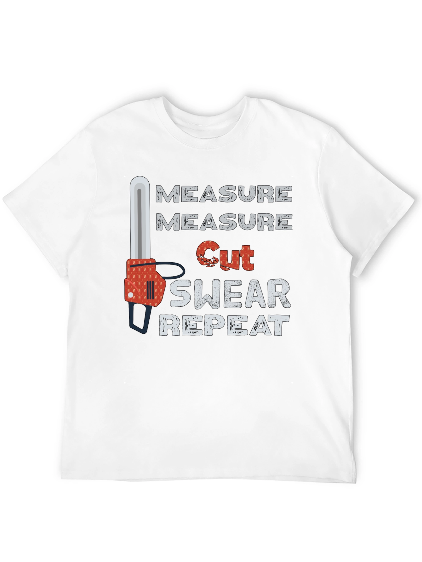 Measure Cut Swear Repeat T-Shirt