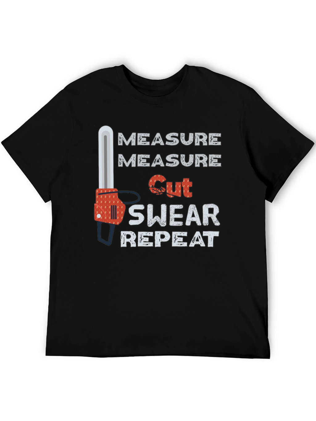 Measure Cut Swear Repeat T-Shirt