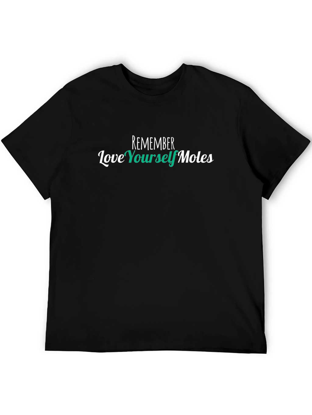 Remember Love Yourself Moles T-Shirt - Black