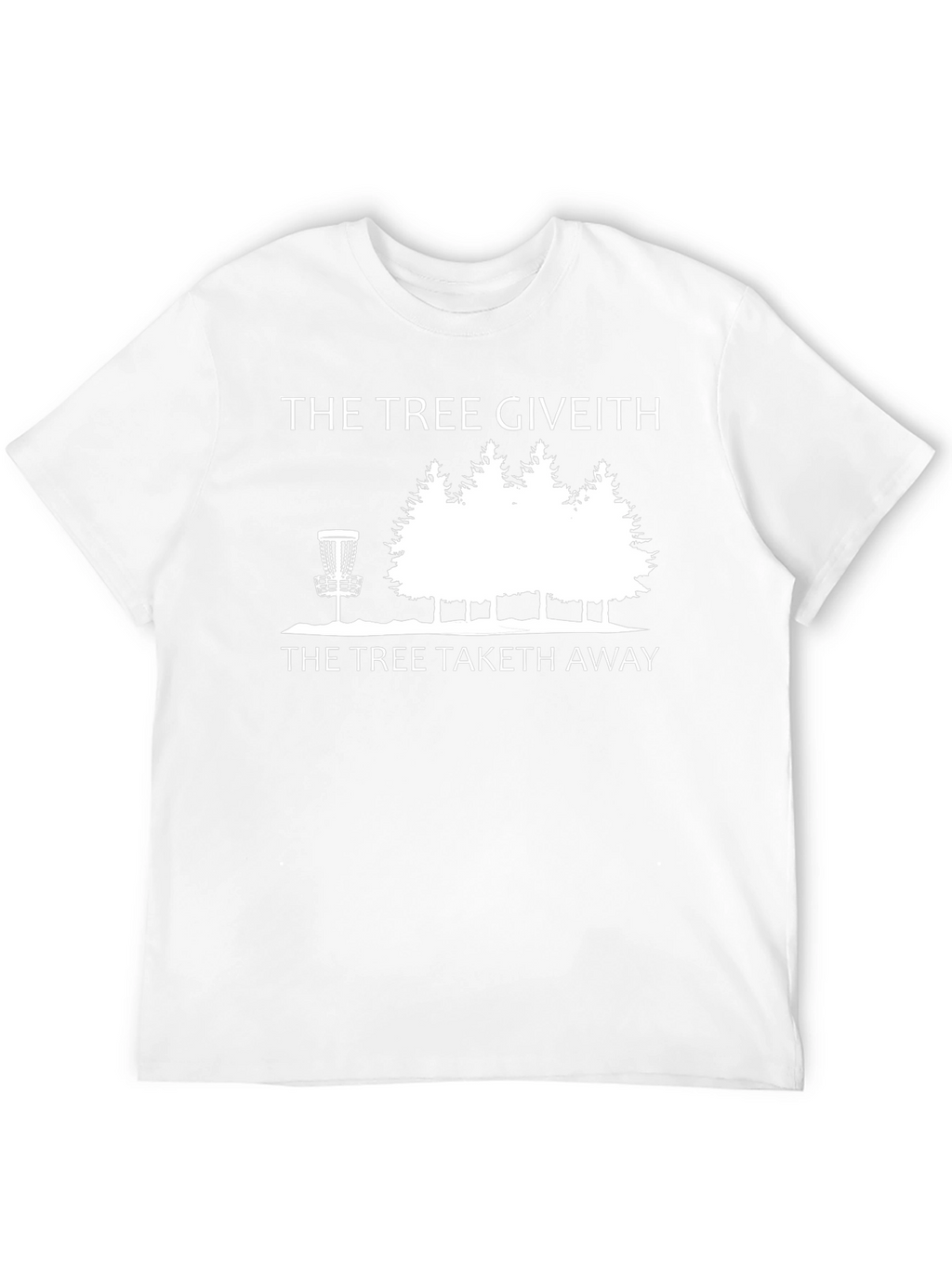 The Tree Giveth Disc Golf T-Shirt