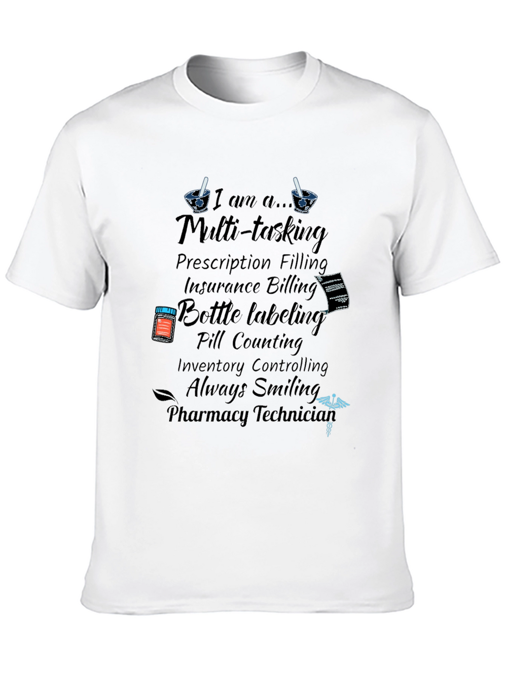 Pharmacy Technician Multi-tasking T-Shirt