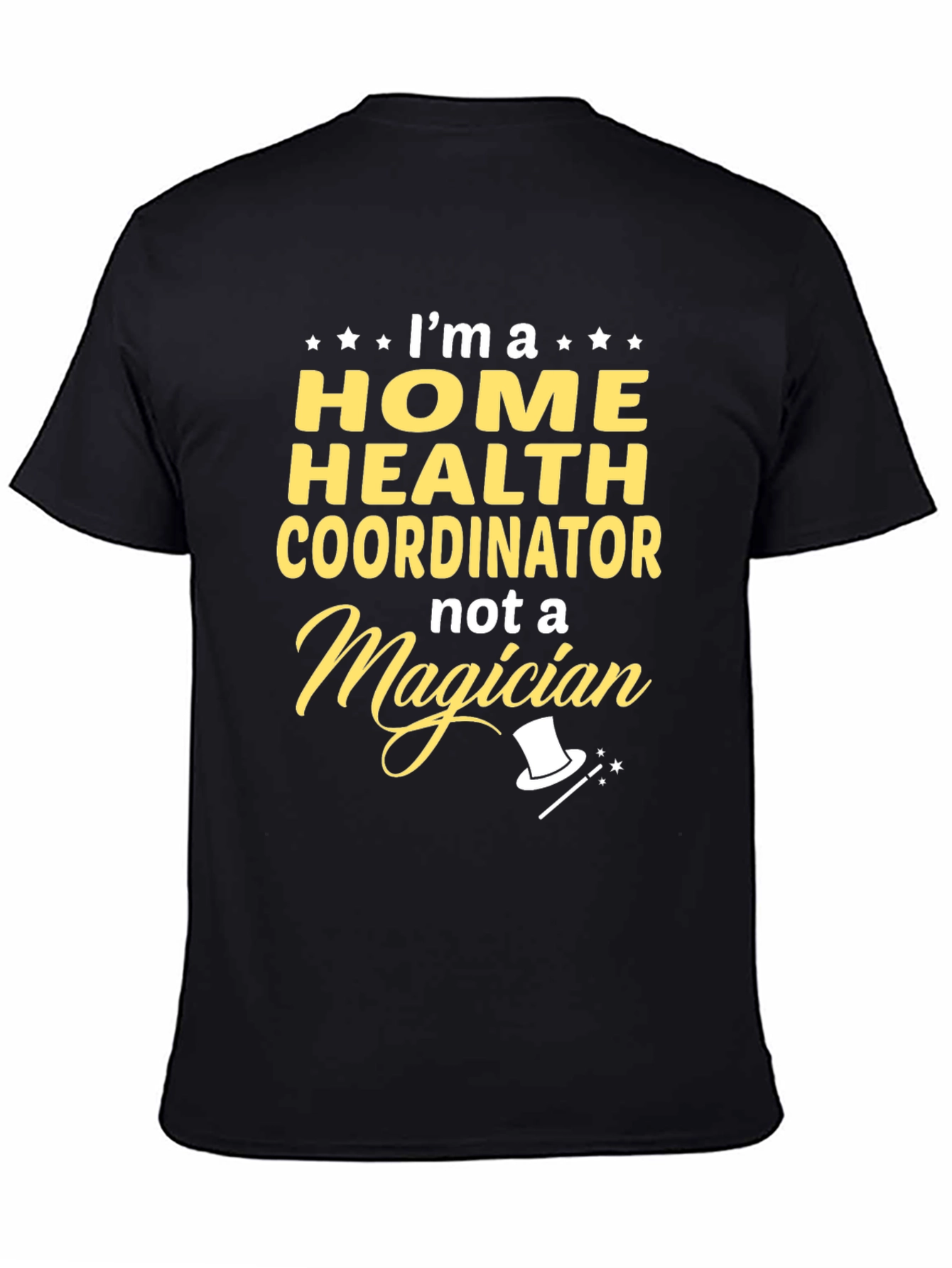Home Health Coordinator T-Shirt Funny Magician Tee