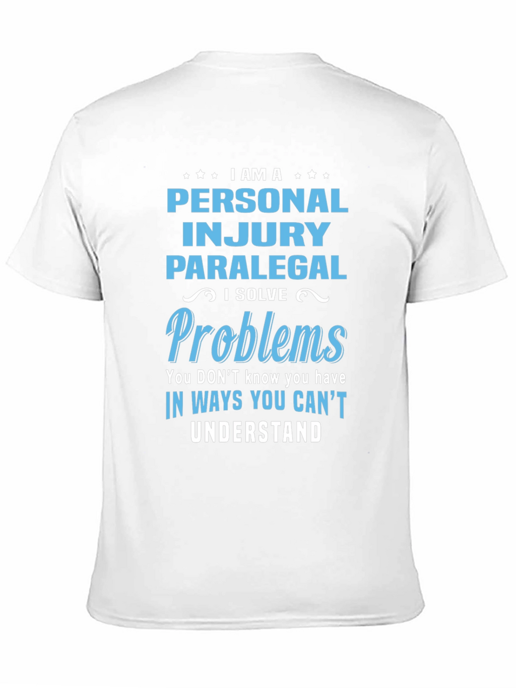 Personal Injury Paralegal T-Shirt - Problem Solver