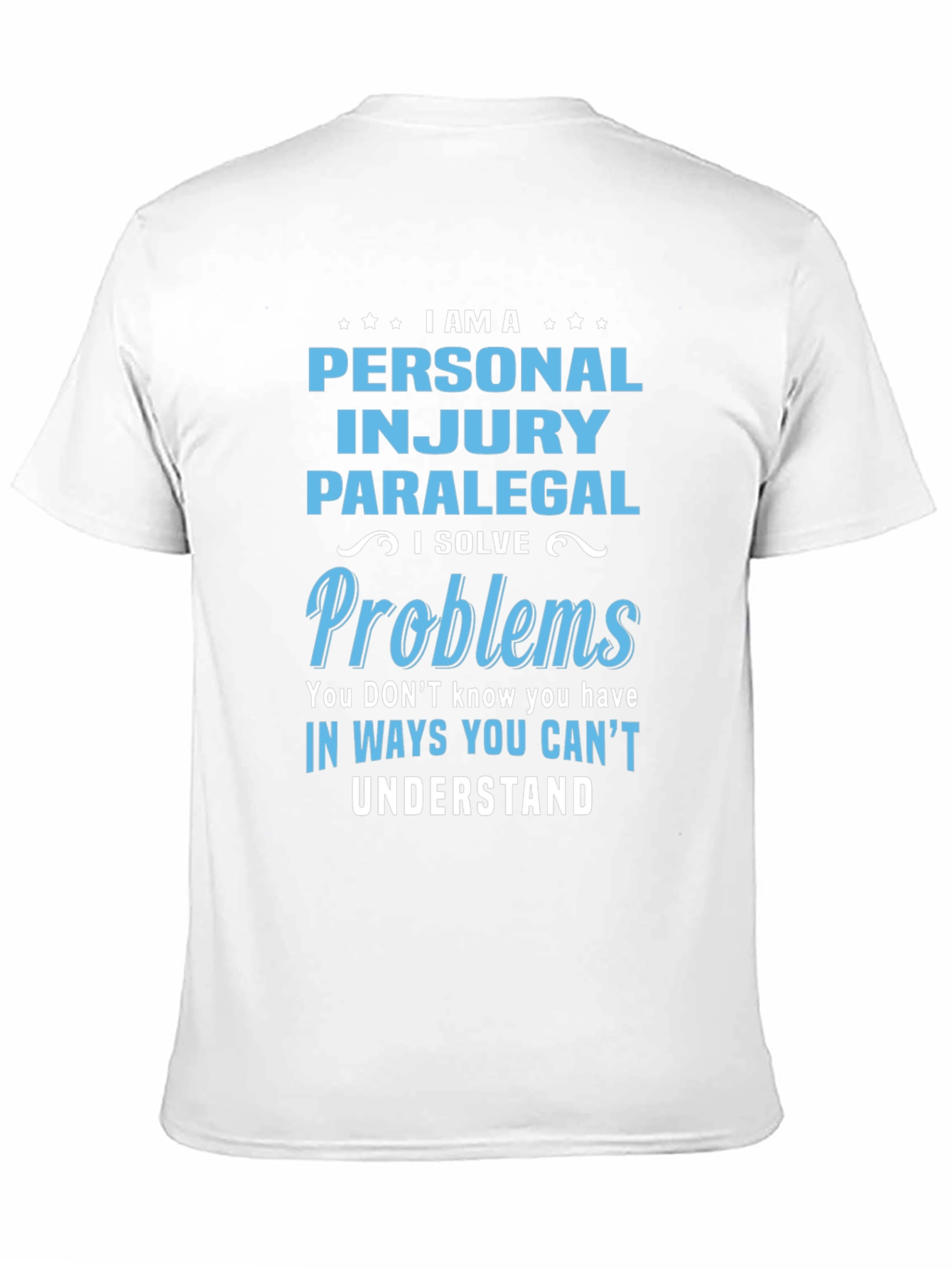 Personal Injury Paralegal T-Shirt - Problem Solver