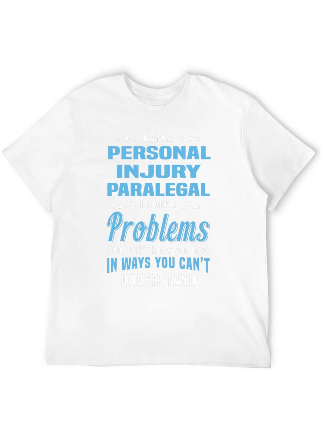 Personal Injury Paralegal T-Shirt - Problem Solver