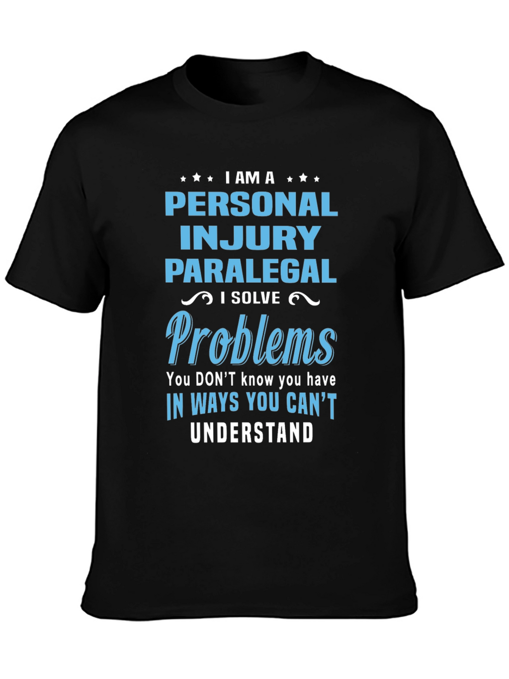 Personal Injury Paralegal T-Shirt - Problem Solver