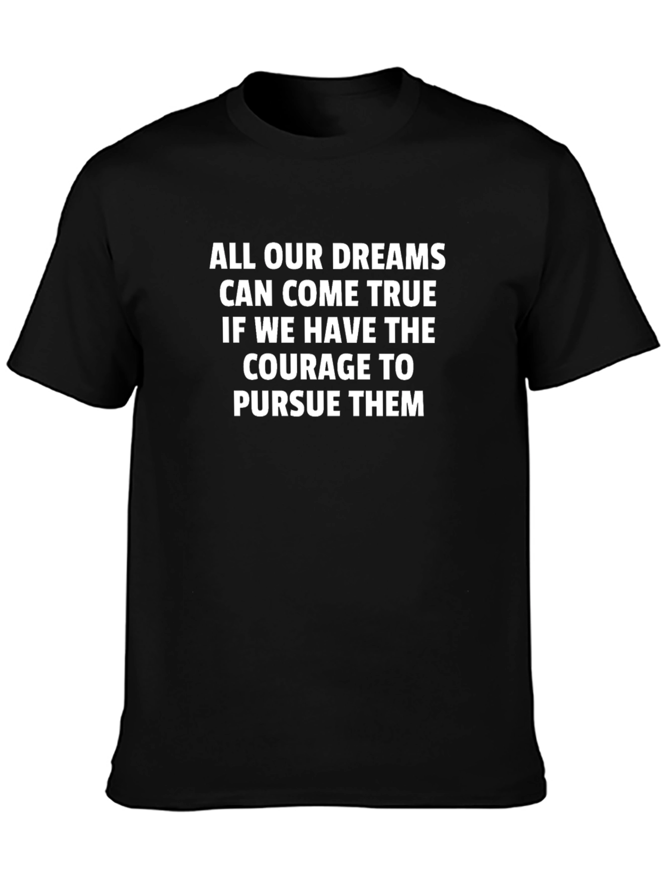 Inspirational Quote Black T-Shirt