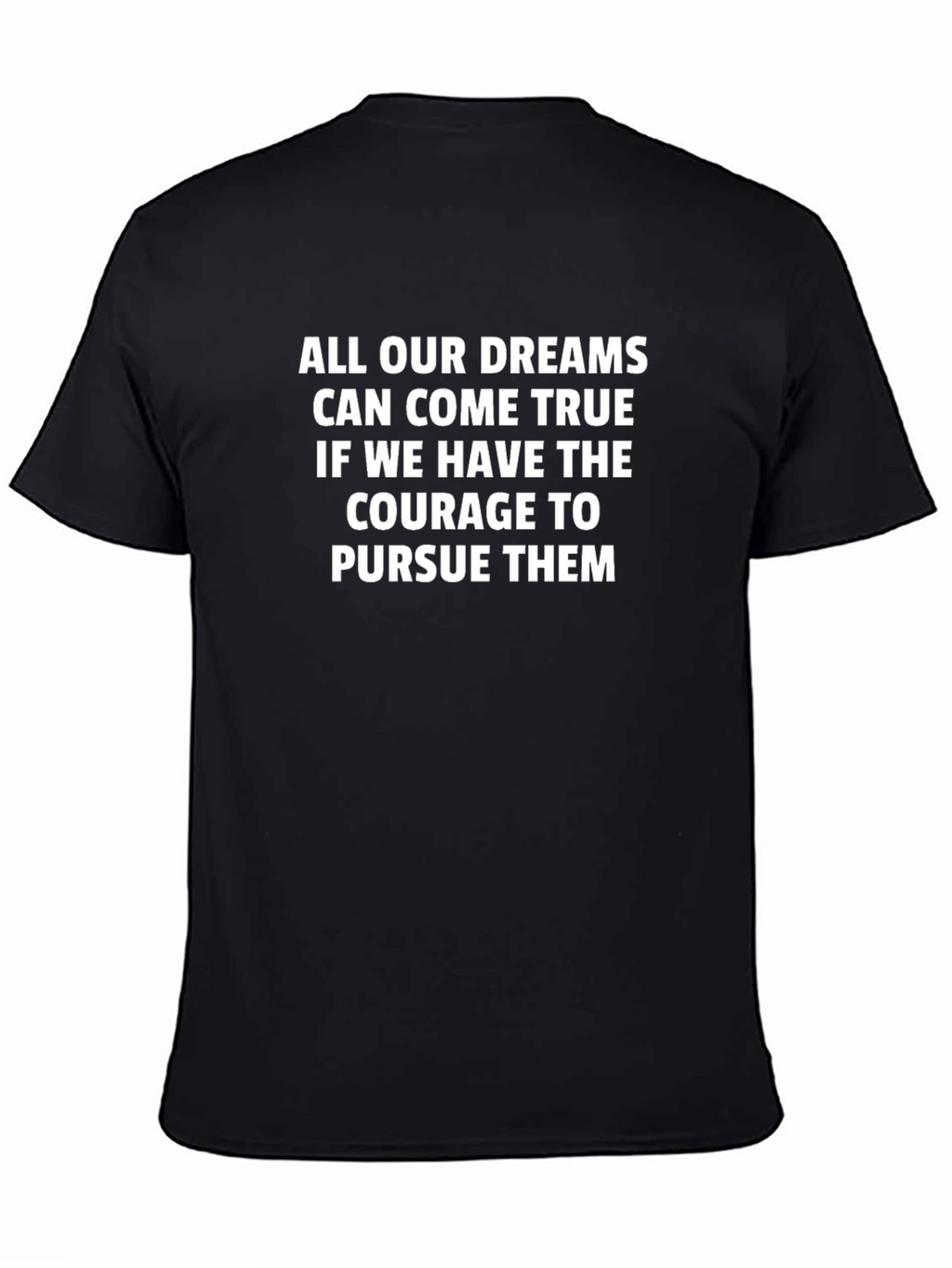 Inspirational Quote Black T-Shirt