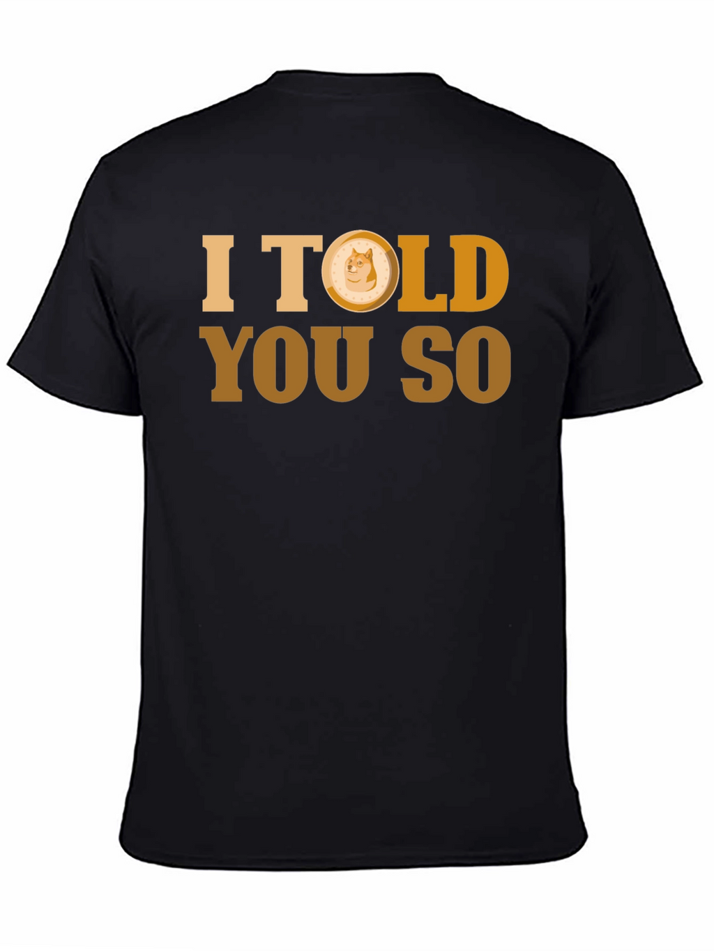I Told You So - Doge T-Shirt