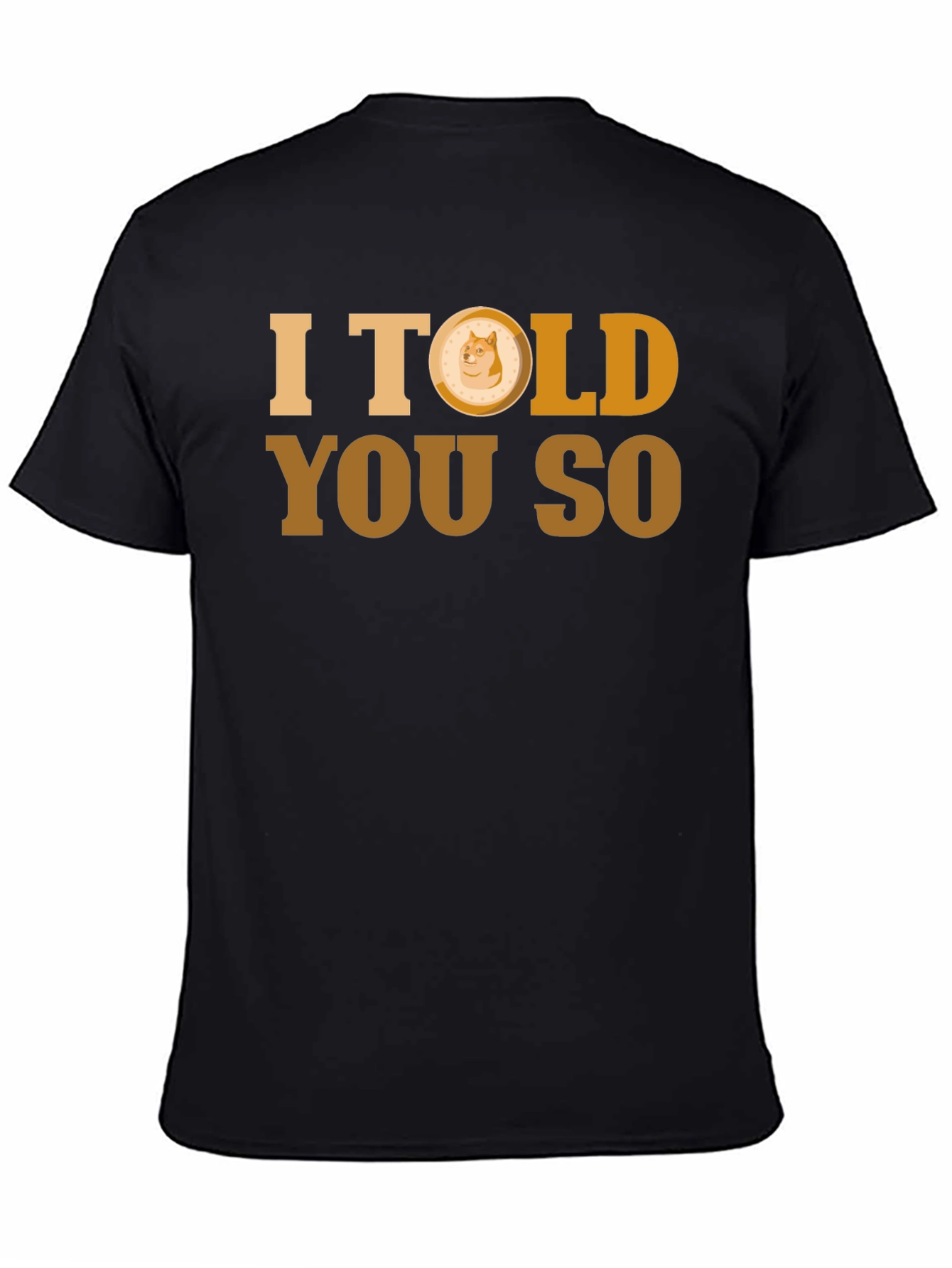 I Told You So - Doge T-Shirt