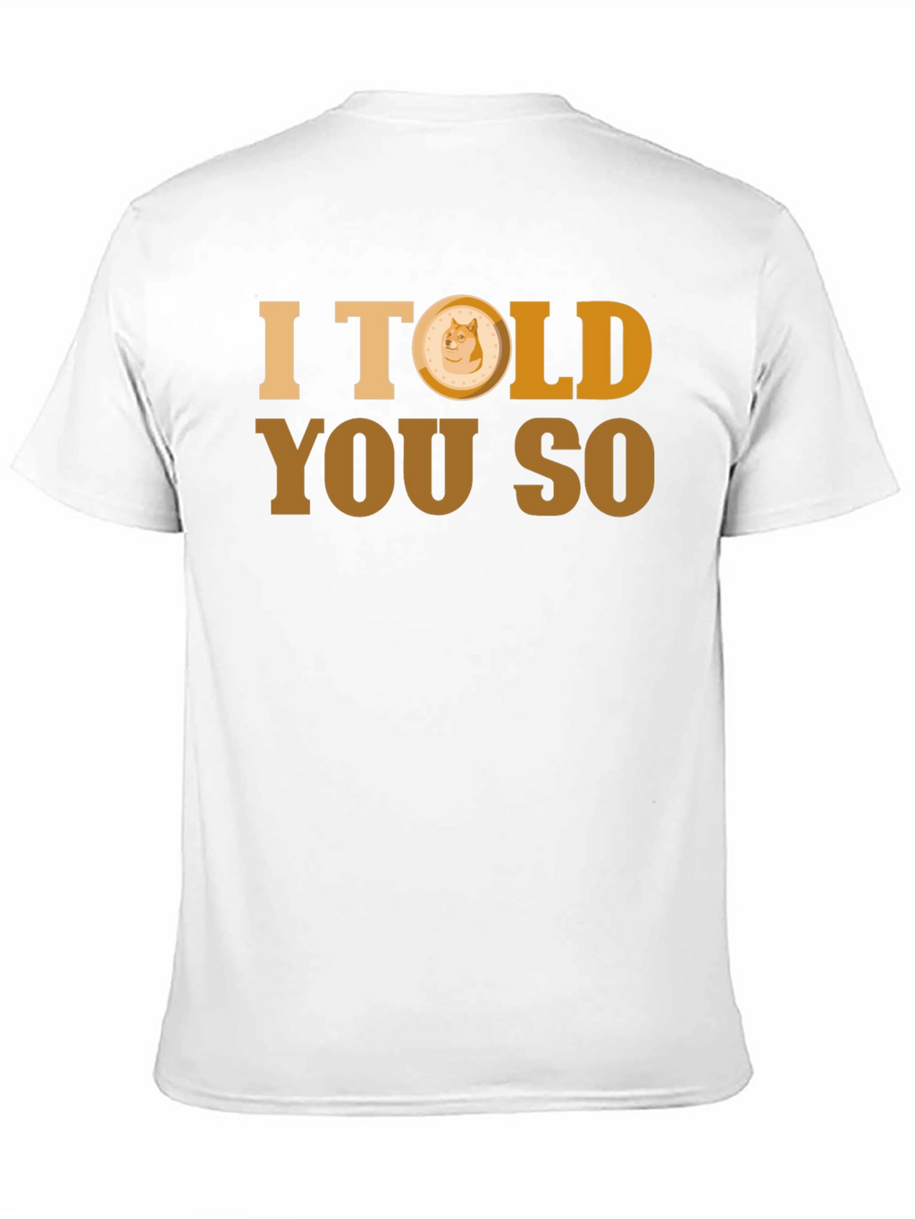 I Told You So - Doge T-Shirt