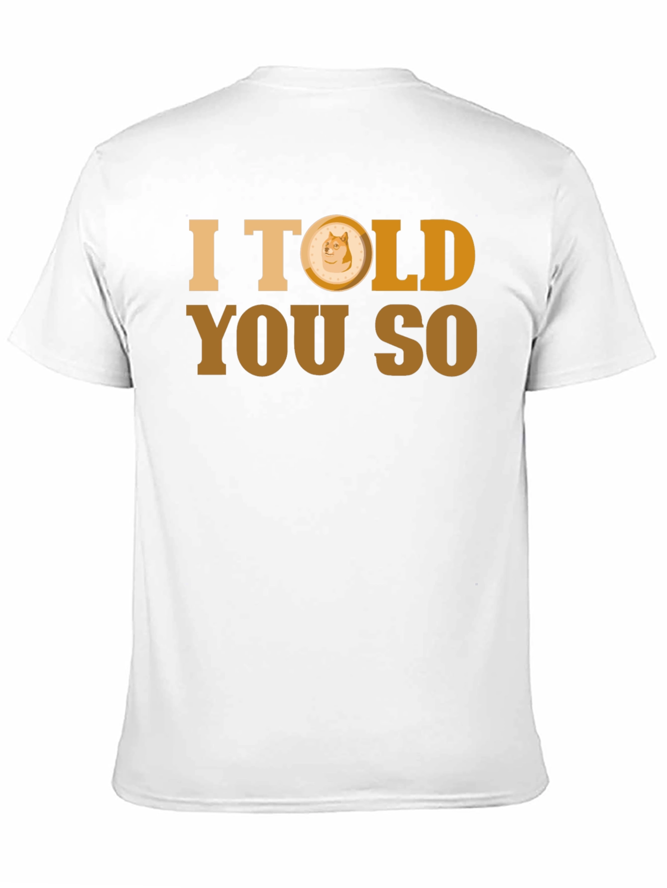 I Told You So - Doge T-Shirt