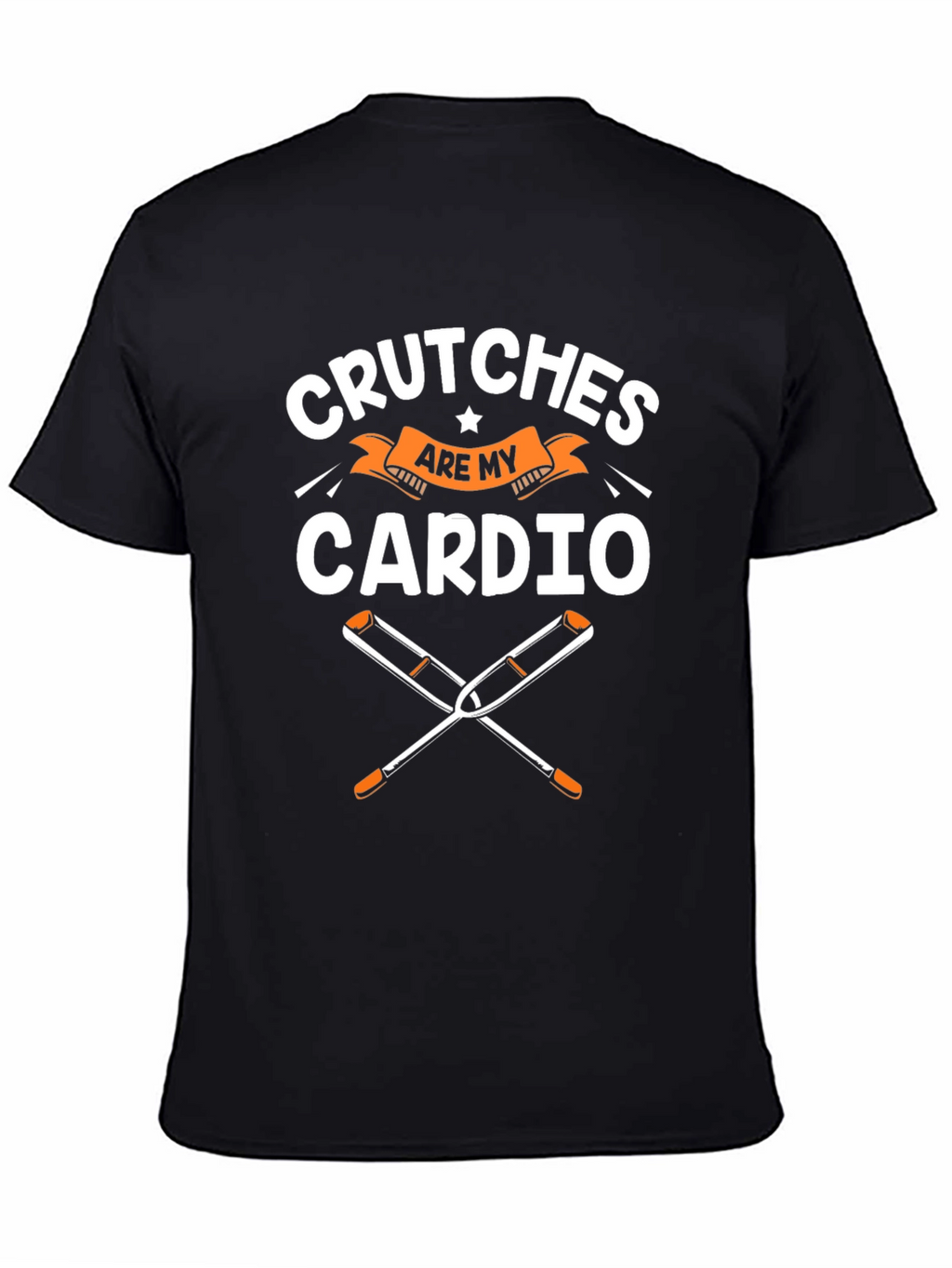 Crutches are my Cardio Funny T-Shirt