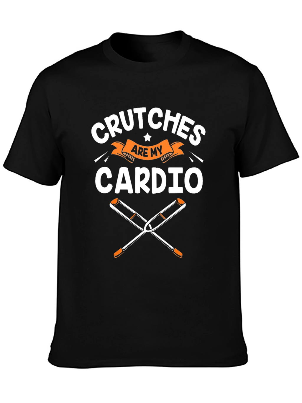Crutches are my Cardio Funny T-Shirt