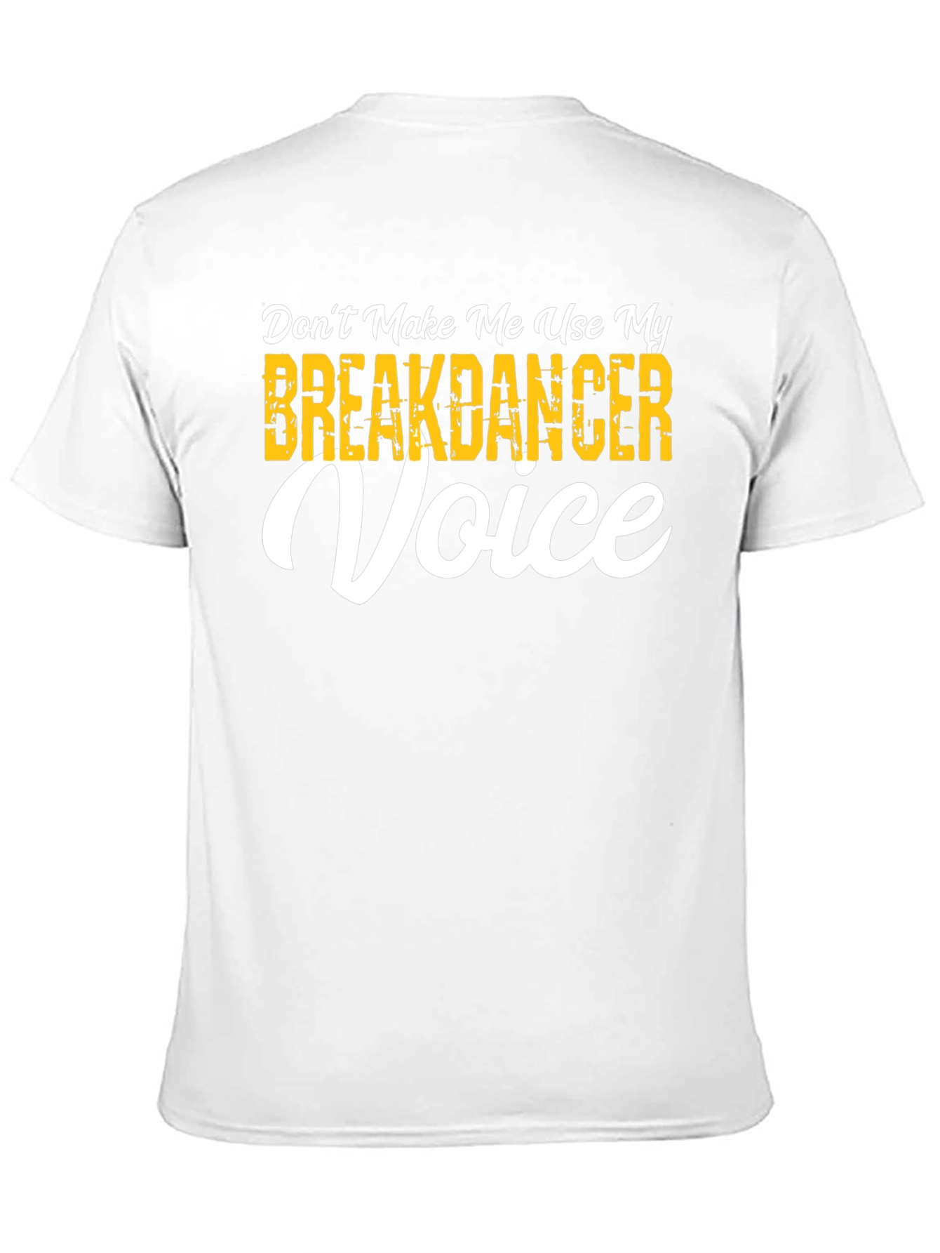 Breakdancer Voice T-Shirt - Funny Dance Tee