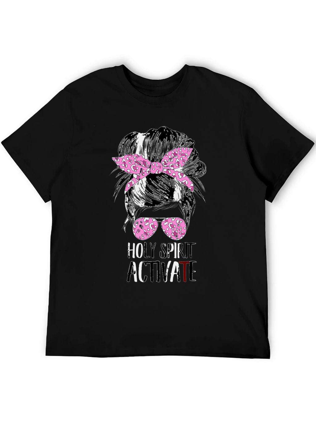 Holy Spirit Activate Messy Bun T-Shirt