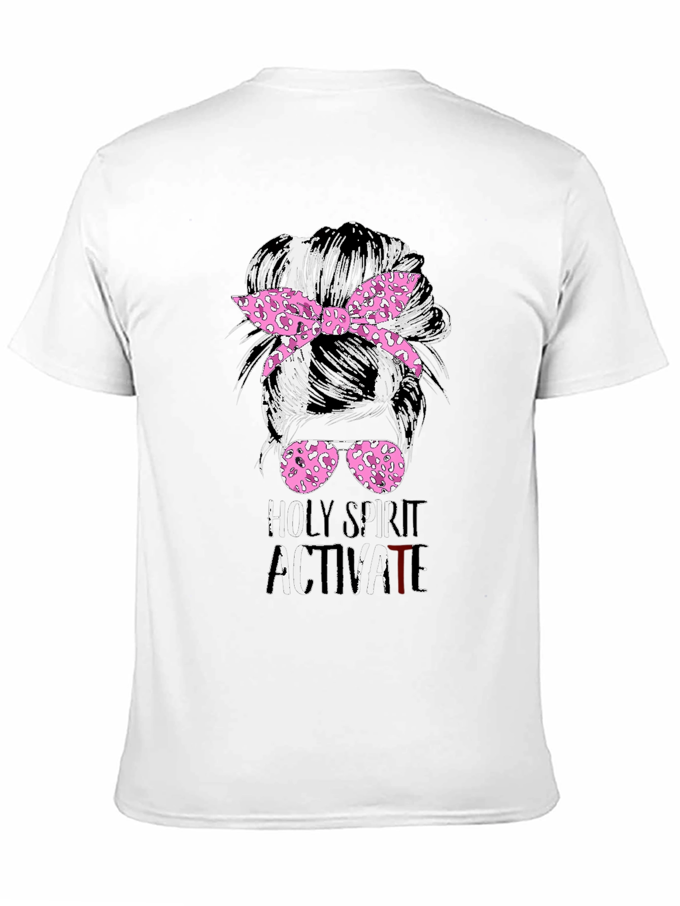 Holy Spirit Activate Messy Bun T-Shirt