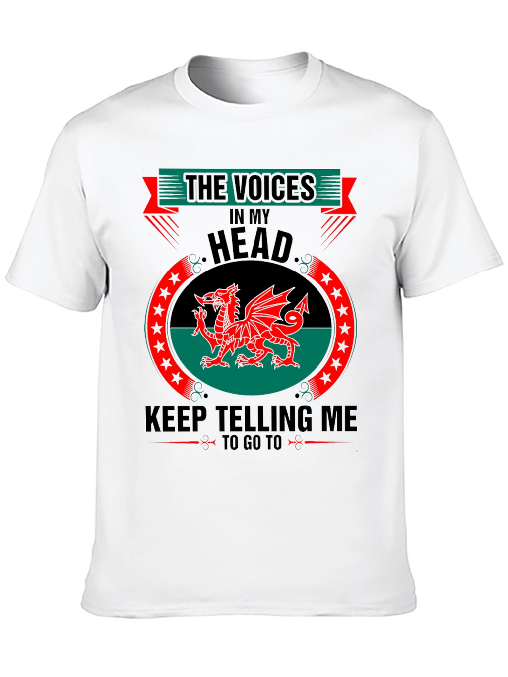 Welsh Dragon T-Shirt - The Voices in My Head