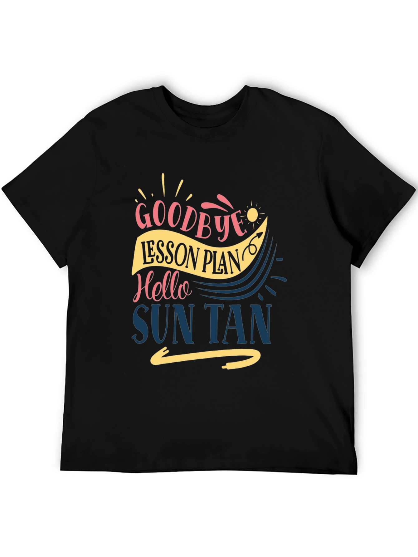 Goodbye Lesson Plan Hello Sun Tan T-Shirt