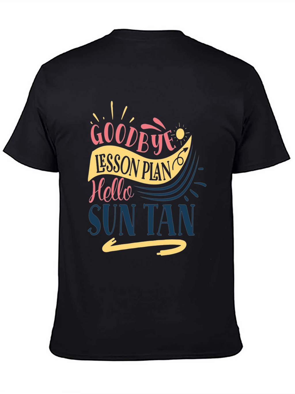 Goodbye Lesson Plan Hello Sun Tan T-Shirt
