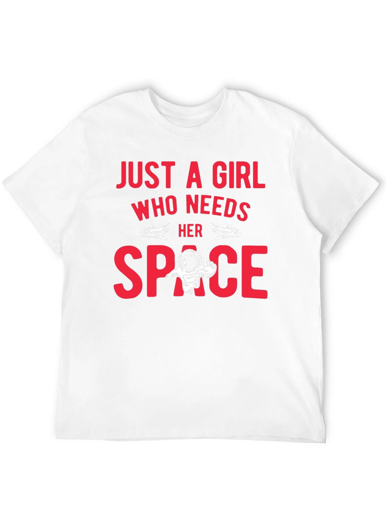Just A Girl Who Needs Her Space T-Shirt