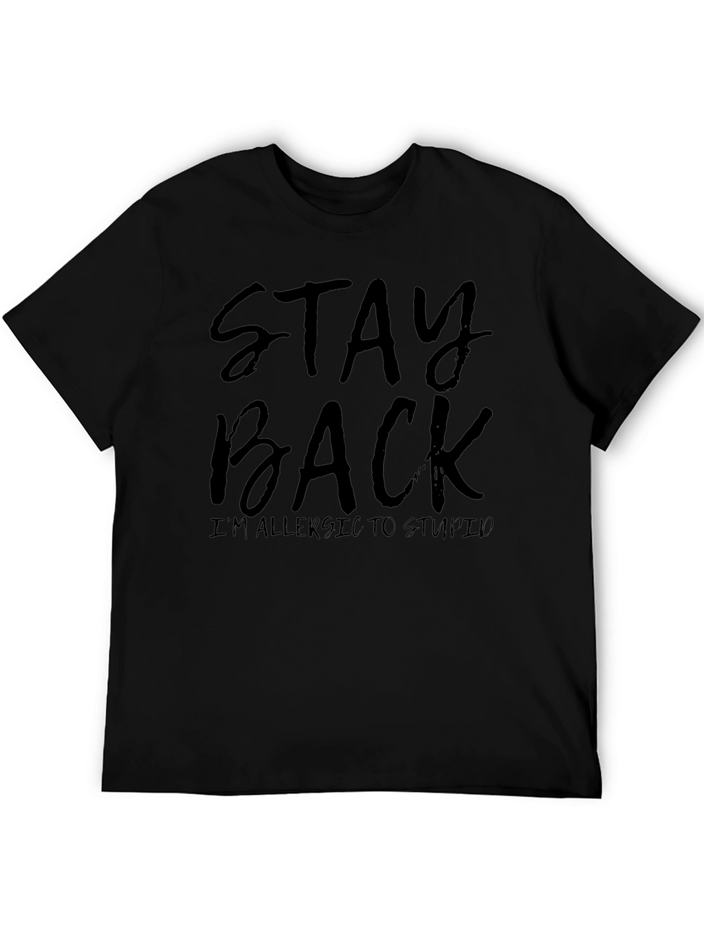 Stay Back Sarcastic Graphic Tee