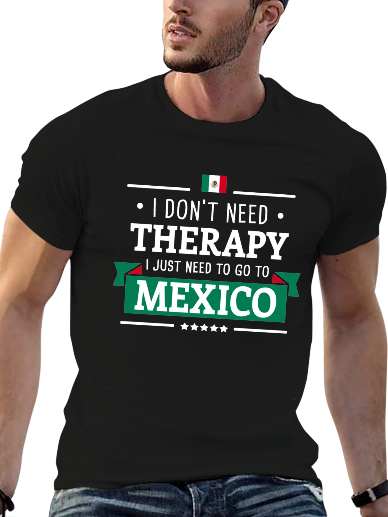 I Dont Need Therapy Mexico T-Shirt