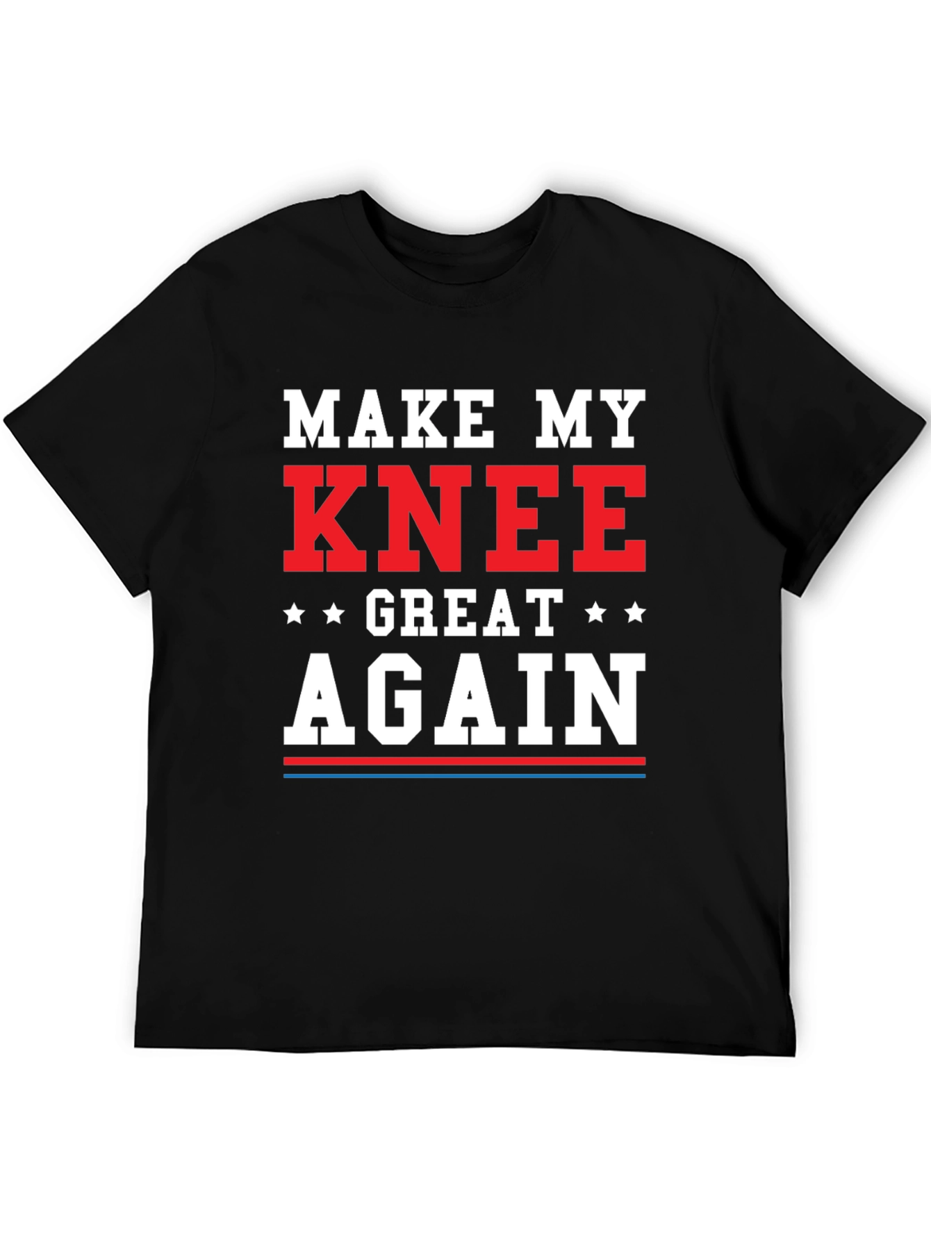 Make My Knee Great Again T-Shirt