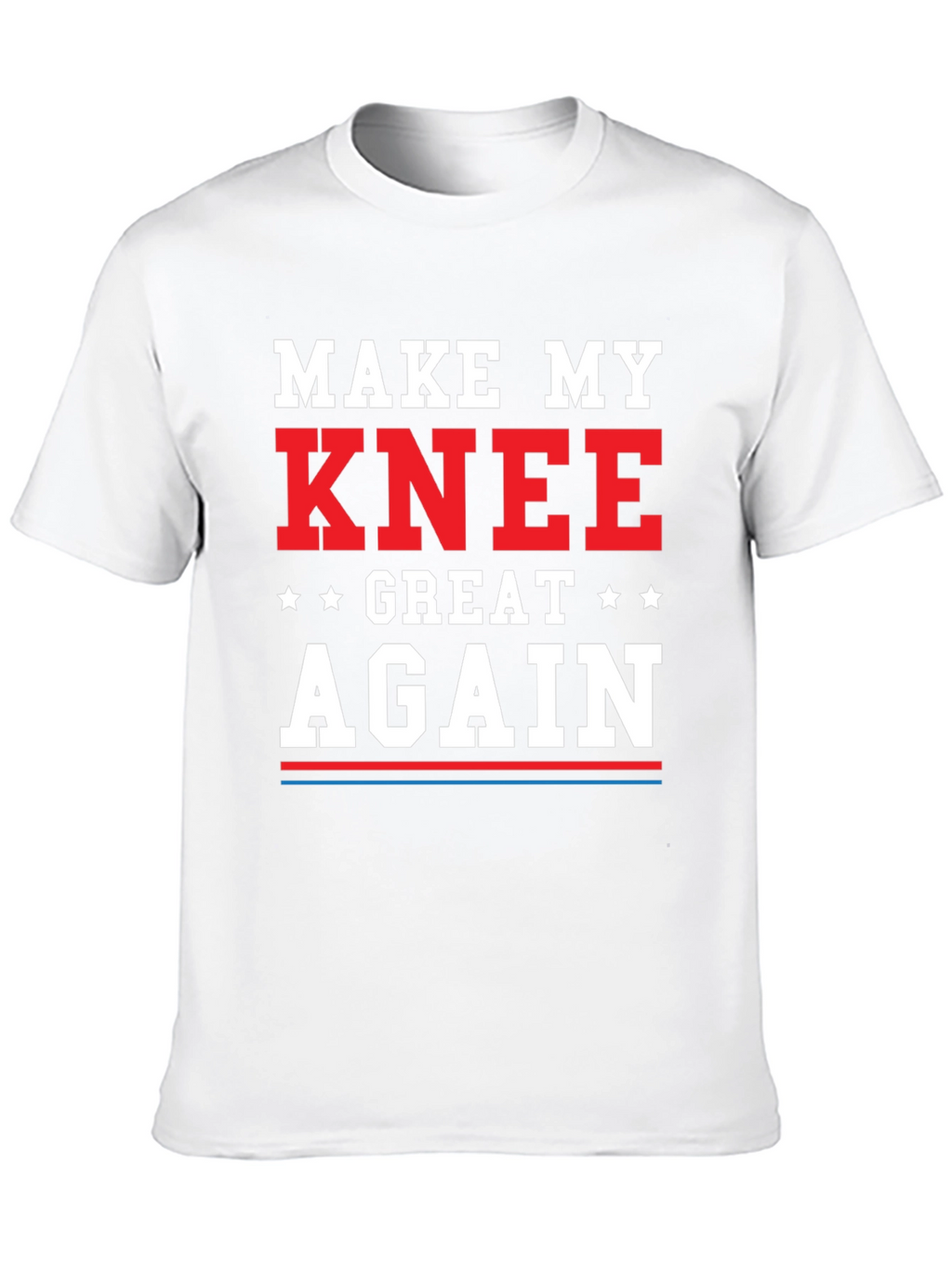 Make My Knee Great Again T-Shirt