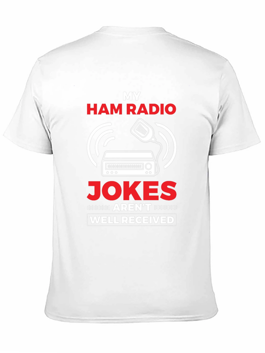 My Ham Radio Jokes T-Shirt