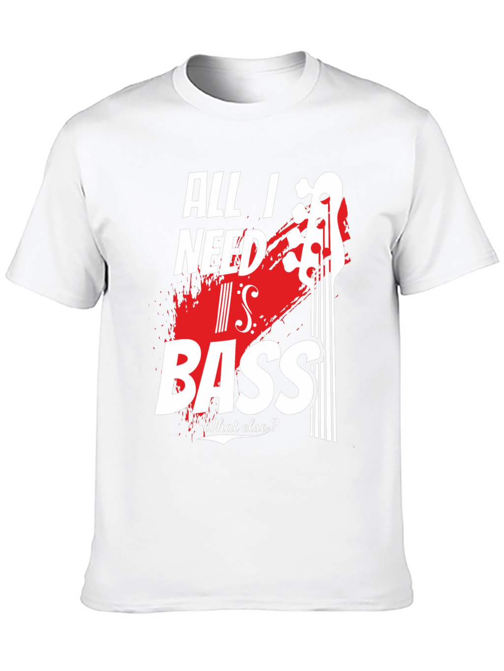 All I Need Is Bass - Mens Graphic Tee